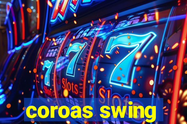 coroas swing